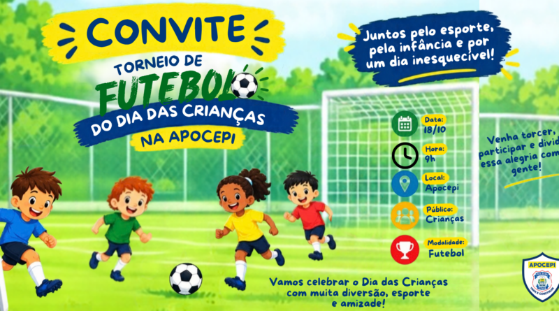 Torneio de Futebol do Dia das Crianças da APOCEPI Torneio de Futebol do Dia das Crianças da APOCEPI