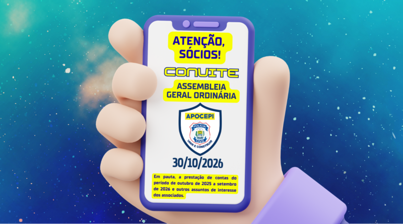 APOCEPI convoca associados para Assembleia Geral Ordinária APOCEPI convoca associados para Assembleia Geral Ordinária